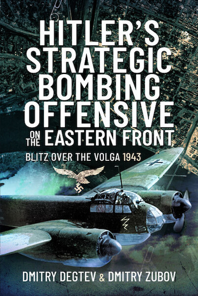 Hitler's Strategic Bombing Offensive on the Eastern Front 9781526789891