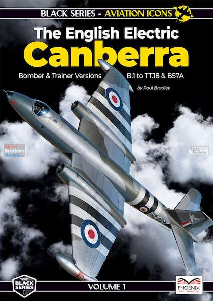 The English Electric Canberra Part 1: Bomber & Trainer Versions B.1 to TT.18 & B57A  9781739297770