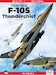 The Republic F105 Thunderchief 