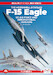 The McDonnel Douglas F15 Eagle, USAF and International versions 