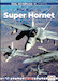 The Boeing  Super Hornet, F/A-18E/F Super Hornet and EF-18G Growler 