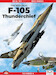 The Republic F105 Thunderchief 