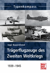 Trägerflugzeuge des Zweiten Weltkrieges - 1939-1945 9783613036628