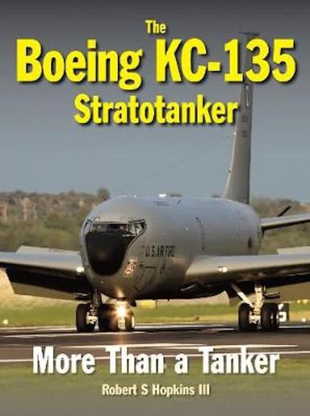 The Boeing KC-135 Stratotanker 9781910809013