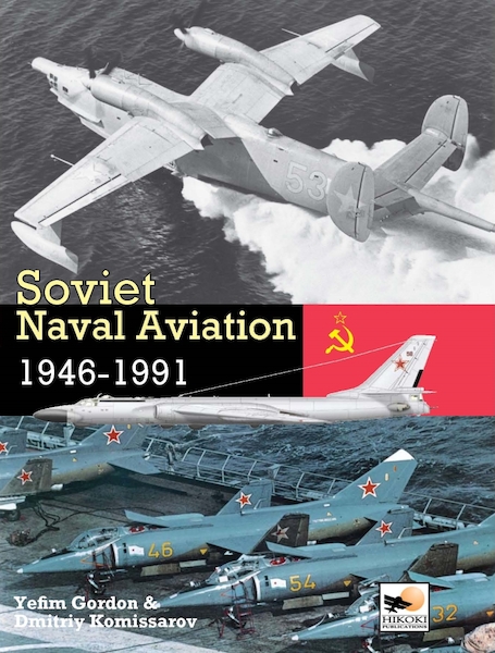 Soviet Naval Aviation 1946-1991 9781902109312
