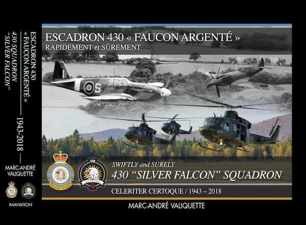 Swiftly & Surely: 430 Silver Falcon Squadron History: 1943-2018 9782981676108