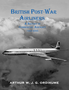 British Post-War Airliners: An A to Z of UK Aircraft 1945-2000 volume 2 9781840337686