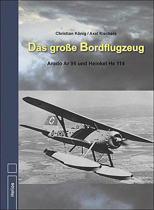 Das große Bordflugzeug, Arado AR 95 und Heinkel He 114 9783869332154