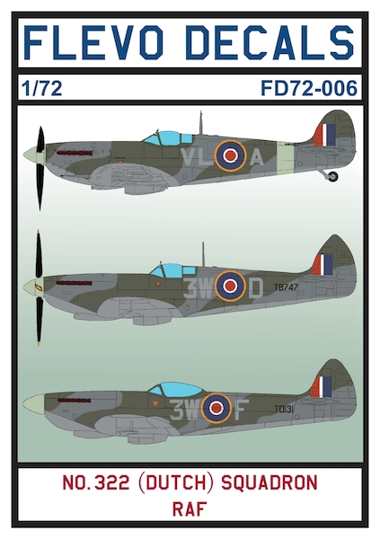 Spitfire's 322 Dutch RAF Squadron (Mk.IIa, Mk.IXb, Mk.XVIc & Mk.XVIe) (LAST STOCKS!!) FD72-006