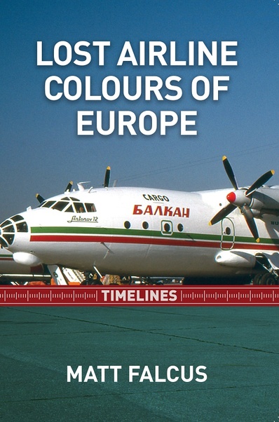 Lost Airline Colours of Europe 9780993095047