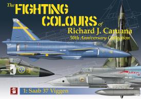 The Fighting Colours of Richard J. Caruana. 50th Anniversary Collection. 1. Saab 37 Viggen  9788366549463