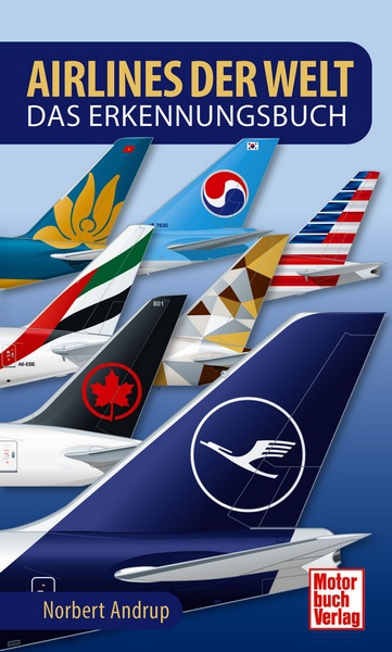 Airlines der Welt Das Erkennungsbuch 9783613043015