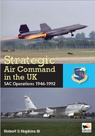 Strategic Air Command in the UK; SAC operations 1946-1992 978190210956594