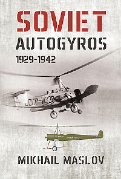 Soviet Autogyros 1929-1942  9781910294659
