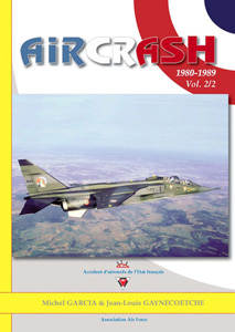 Aircrash 1980-1989 Vol. 2/2, accident d'aeronefs de l'etat Francais 9782955101506