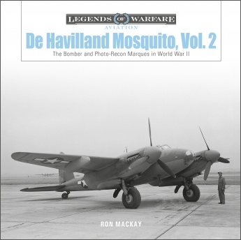 De Havilland Mosquito, Vol. 2: The Bomber and Photo-Recon Marques in World War II (expected September 2021) 9780764362378