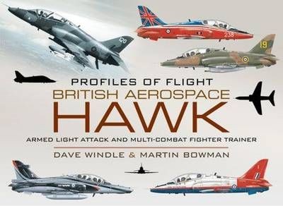 Profiles of Flight: British Aerospace Hawk Armed Light Attack and Multi-Combat Fighter Trainer 9781848842366