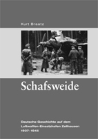 Schafsweide. Deutsche Geschichte auf dem Luftwaffen-Einsatzhafen Zellhausen 1936-1945 9783980793506