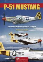 P-51 Mustang, un chasseur rentré dans la légende. 9782914017817