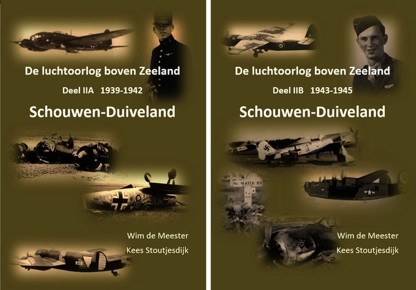 De luchtoorlog boven Zeeland, deel 2a & 2b: Schouwen Duiveland (verwacht november 2018) SCHOUWEN-DUIV