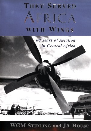 They served Africa with wings, 60 years of Aviation in Central Africa 9990891800