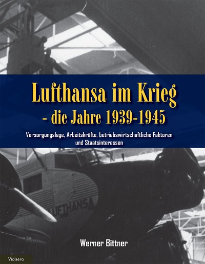 Lufthansa Im Krieg, - die jahre 1939-1945 Teil 2 9789086161379
