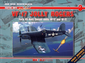 VF17 Jolly Rogers, early US Navy Corsair Units: VF12 and VF17 9788372372291