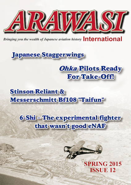 Arawasi International Magazine Spring 2015 Issue 12, Bringing you the wealth of Japanese Aviation History ARAWASI 12