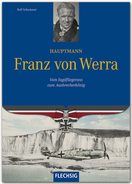 Hauptmann Franz von Werra, Vom Jagdfliegerass zum Ausbrecherkönig 9783803500694