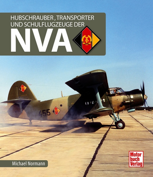 Hubschrauber, Transporter und Schulflugzeuge der NVA 9783613043534