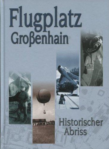 Flugplatz Groszenhain, Historischer Abriss 9783929705126