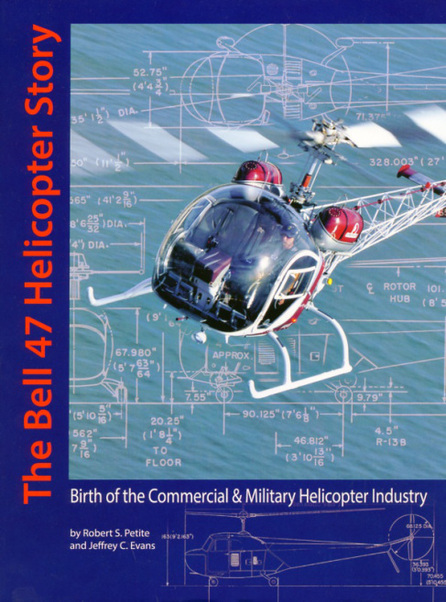 The Bell 47 Helicopter Story 9781882824458