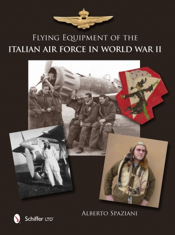 Flying Equipment of the Italian Air Force in World War II 9780764343773