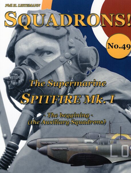 Squadrons! No.49 : (Spitfire Mk I - the beginning, the Auxiliary squadrons) 9791096490820