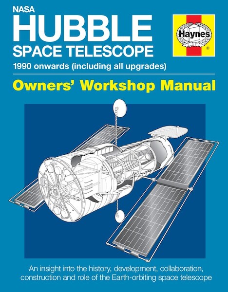 Nasa Hubble Space Telescope Owners' Workshop Manual 9780857337979