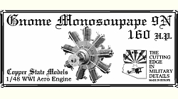 Gnome Monosoupape 9N 160hp Aero engine CSM E48-010