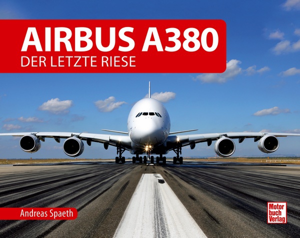 Airbus A380 Der letzte Riese 9783613043480