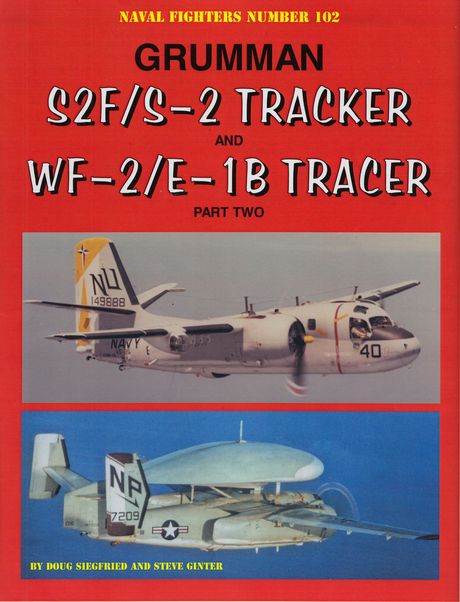 Grumman S2F/S-2 Tracker and WF-2/E-1B Tracer Part Two 9780996825832