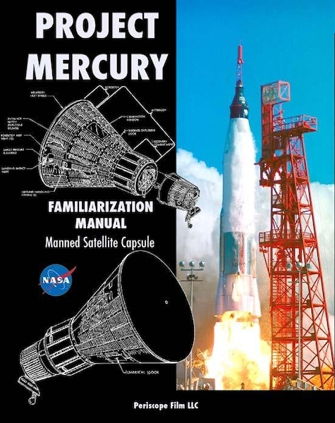 NASA Project Mercury Familiarization Manual: Manned Satellite Capsule MERCURY