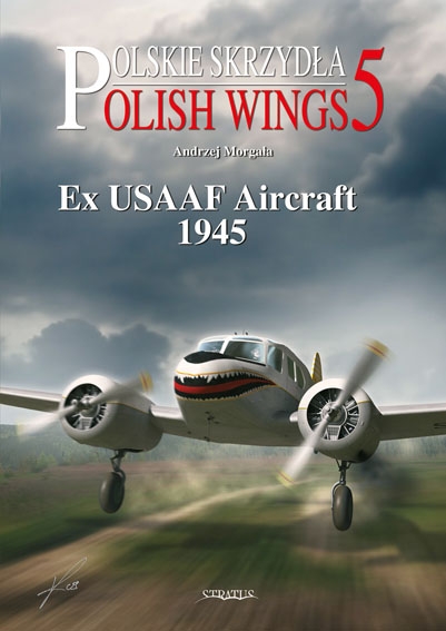 Polish Wings 5, Ex-USAAF Aircraft 1945 9788361421115