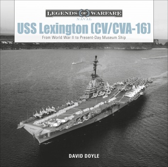 USS Lexington (CV/CVA-16): From World War II to Present-Day Museum Ship (expected April 2020) 9780764359255