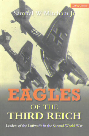 Eagles of the Third Reich: Men of the Luftwaffe in WWII 9780859791496