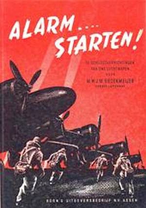 Alarm... Starten, De oorlogsverrichtingen van ons luchtwapen (2nd hand book)
