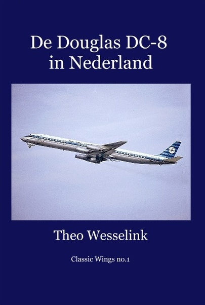 De Douglas DC-8 in Nederland 9789491993084
