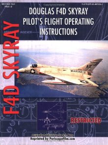 Douglas F4D Skyray Pilot's Flight Operating Instructions 9781935327332
