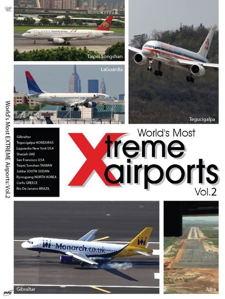World's Most Xtreme Airports Spectacular: Volume 2 0096962101565