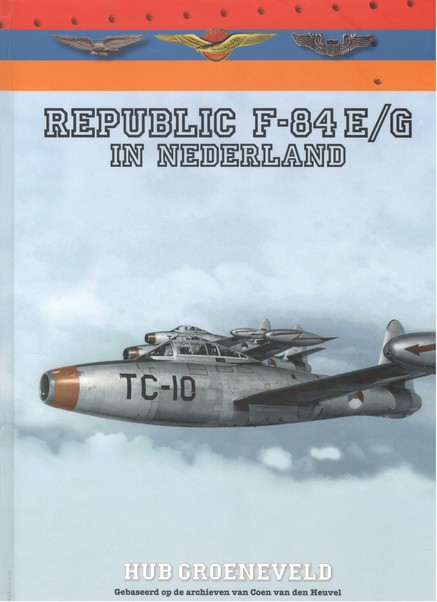 Republic F84E/G in Nederland (Reprint) 9789082647518