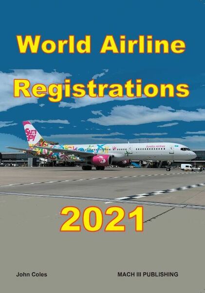 World Airline Registrations 2021, aircraft listed in registration order WAR21V1