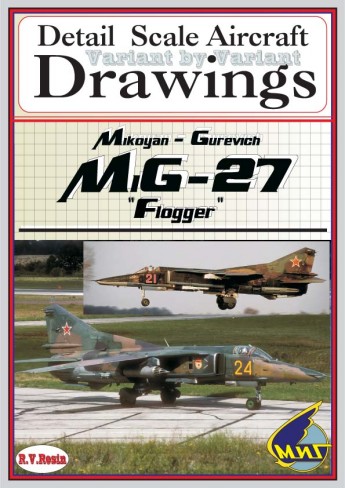 Mikoyan MiG27 Flogger Variant by variant, detail Scale Aircraft Drawings 1023