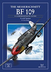 The Messerschmitt BF 109 F to K Variants - A Comprehensive guide 9781999661601